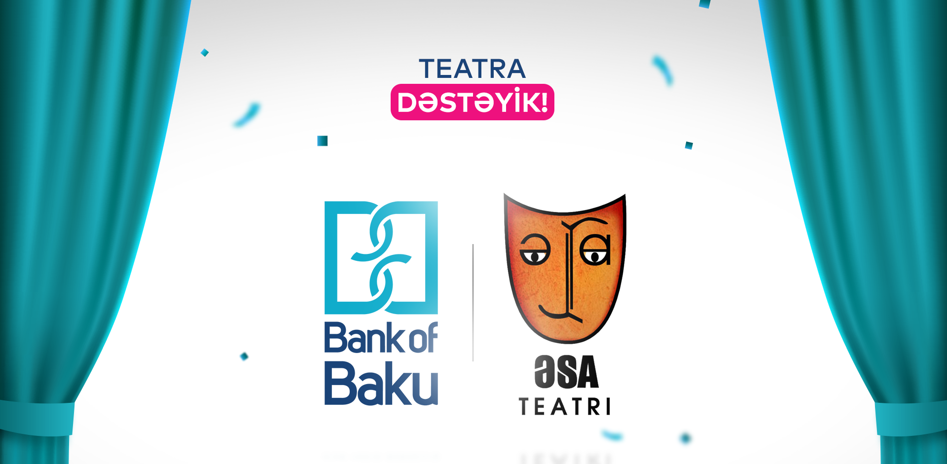 Bank of Baku-dan Əngəlsiz, Sərhədsiz, Azad teatra dəstək!