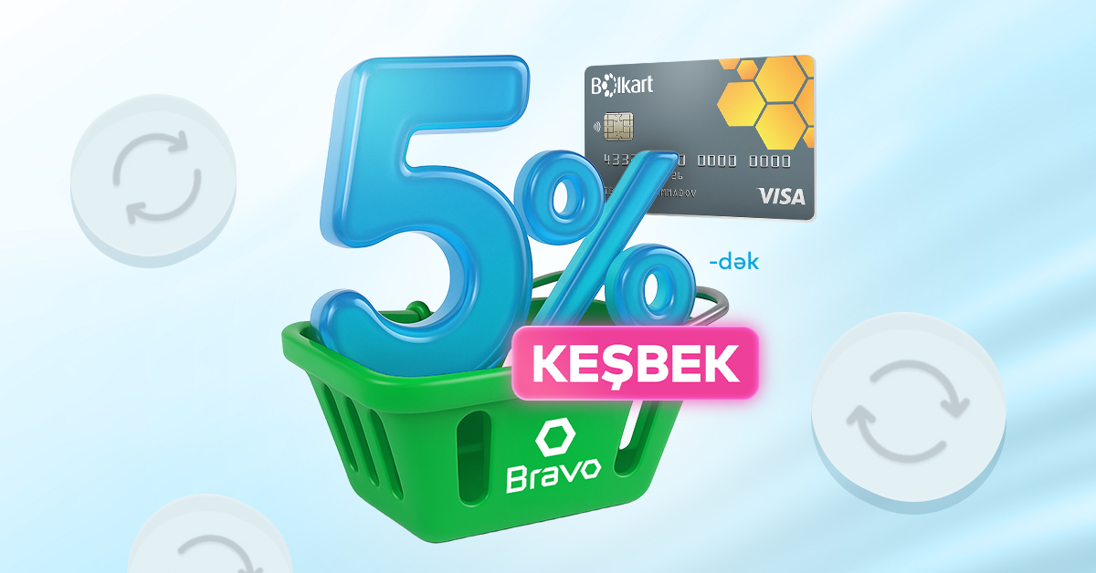 Bolkart-la “Bravo”da 5% KEŞBEK VAR!