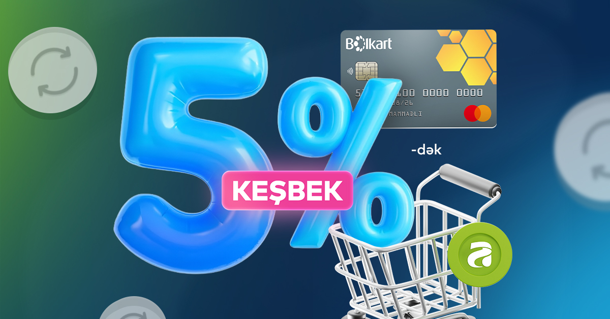 Bolkart-la “Araz”da 5% KEŞBEK qazan!
